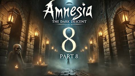 Amnesia: The Dark Descent - Unraveling a Terrifying Psychological Mystery!